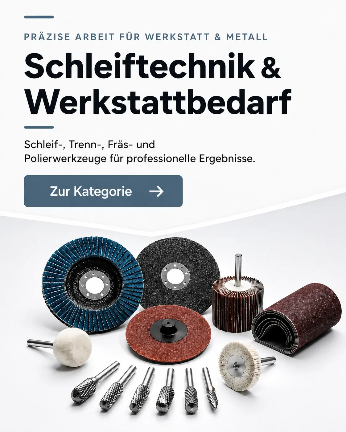 Schleif-, Trenn-, Fräs- und Polierwerkzeuge für Werkstatt und Metallbearbeitung