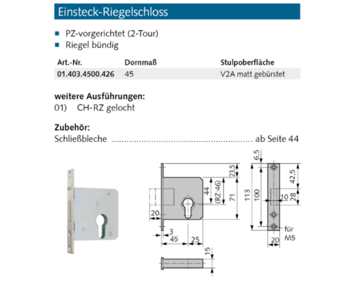 Einsteck-Riegelschloss Made in Germany - 014034500426 erial/Oberflächen: Edelstahl V2A matt gebürstet, Dornmaß: 45, Schlossstulp: Flachstulp, Ausführung: PZ gelocht, Produktgruppe: